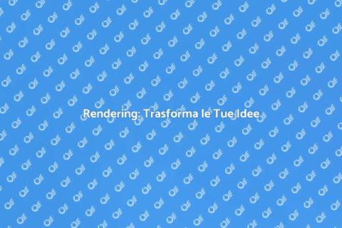 Rendering Architettonico: Visioni in Realtà