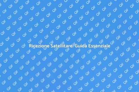 Antenna Satellitare: Il Futuro TV