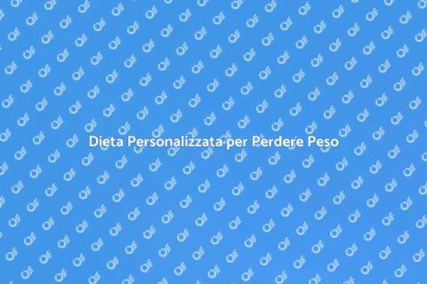 Personalizzazione Alimentare Efficace