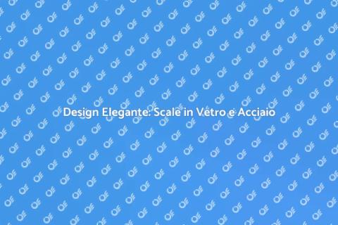 Scale Interne in Vetro e Acciaio