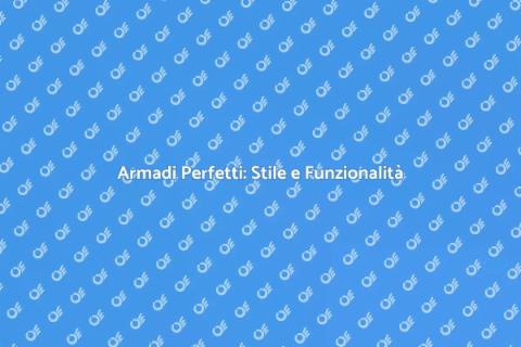 Design Armadi: Estetica e Funzionalità