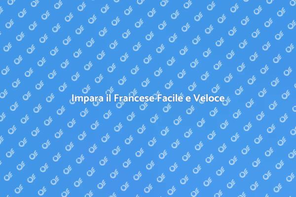 Scopri il Francese con il Nostro Corso