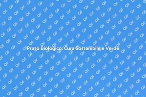 Cura del Prato Biologico per il Giardino