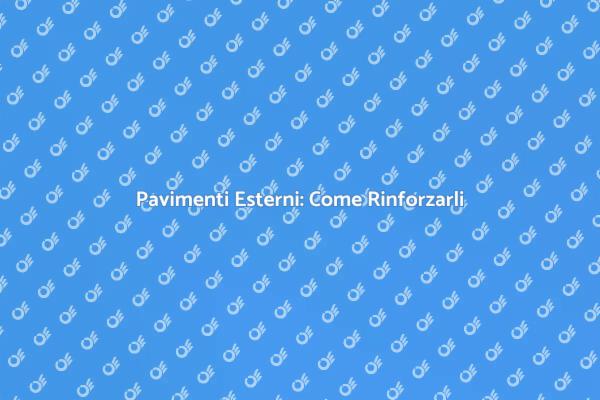 Fortifica i Pavimenti Esterni in Calcestruzzo
