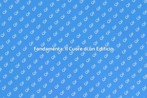 Rifinire le Fondamenta di un Edificio