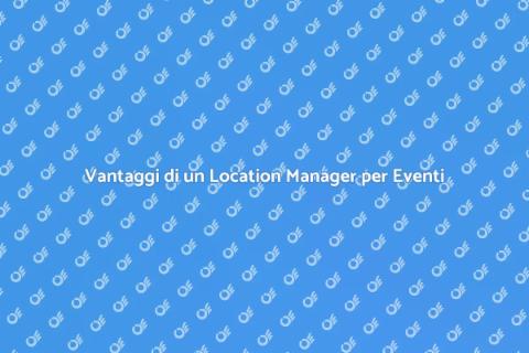 Assumere un Location Manager per Eventi