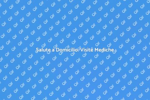 Visita Medica Domiciliare: Salute a Casa