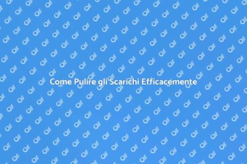 Pulizia dello Scarico: Guida Completa