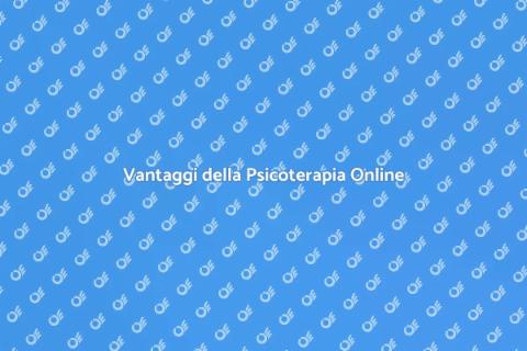 Psicoterapia Integrata Online: Vantaggi