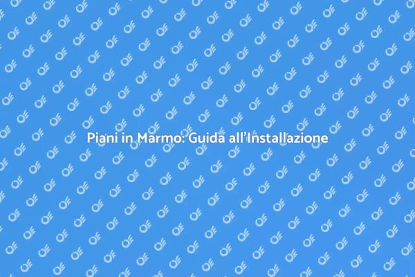 Eleganza dei Piani in Marmo a Casa Tua