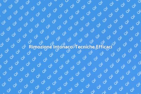 Rimuovere Intonaco: Guida alla Ristrutturazione