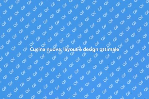 Rinnova la tua cucina con un nuovo layout