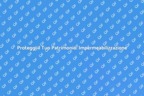 Impermeabilizzazione Monumenti Organici