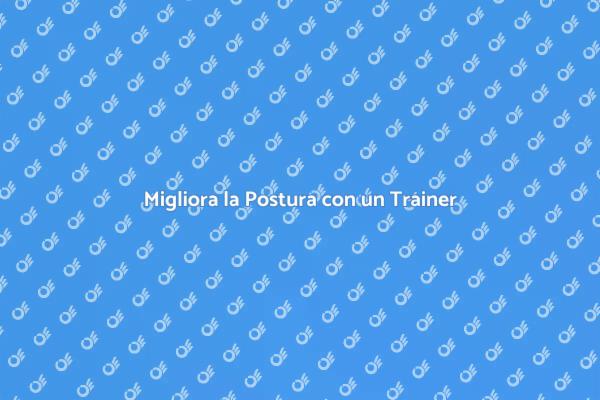 Postura Corretta con un Trainer Esperto
