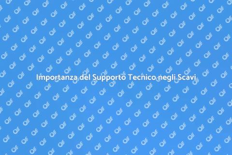 Supporto Tecnico per Scavi Efficaci