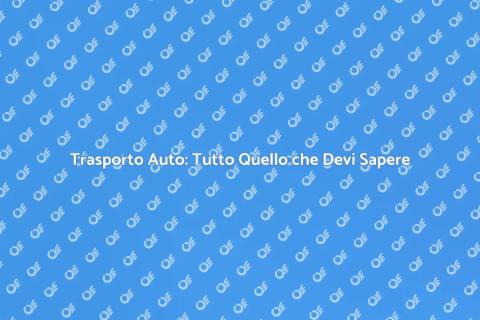 Trasportare un'Auto: Guida Completa
