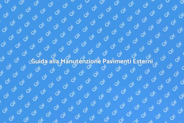 Manutenzione Pavimenti: Consigli Utili