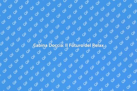 Installare Cabina Doccia Innovativa
