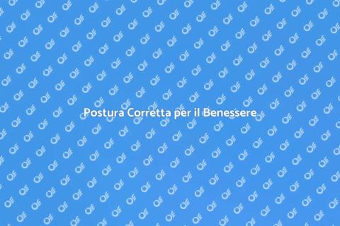 Approccio Posturale per Benessere Fisico