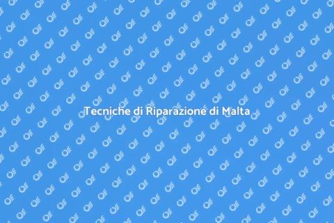 Riparazione di Malta Professionale