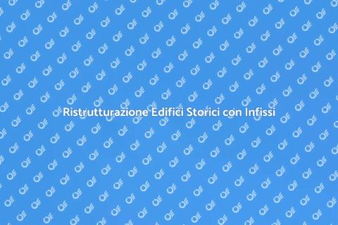 Infissi Legno Alluminio per Edifici Storici