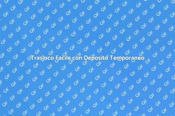 Rendi il Trasloco Semplice e Veloce