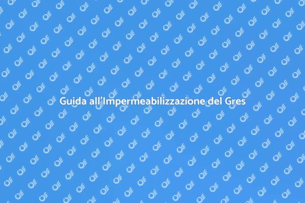 Proteggi il tuo Gres Porcellanato