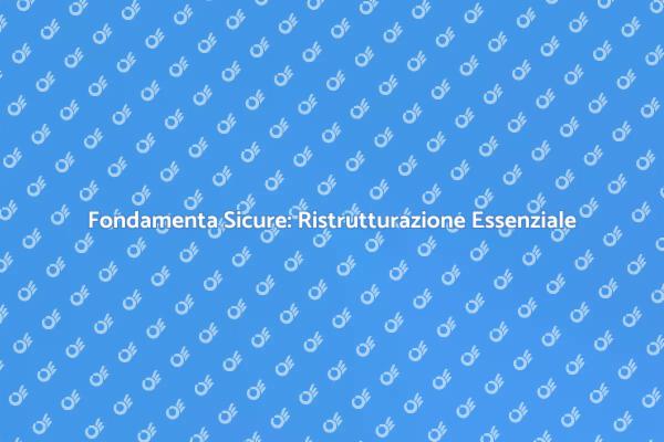 Fondamenta: la Chiave della Stabilità