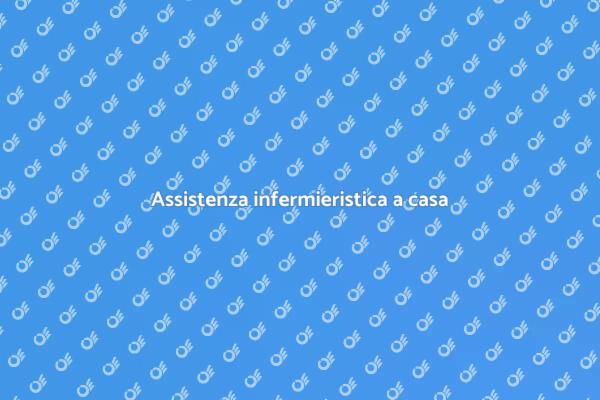Cura infermieristica a domicilio