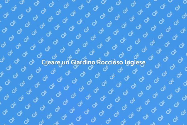 La Bellezza di un Giardino Roccioso