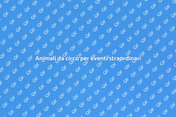 Magia e animali da circo per eventi