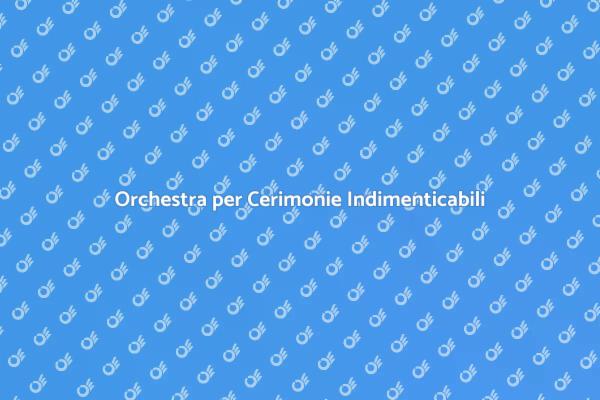 Musica dal Vivo per Cerimonie Ufficiali