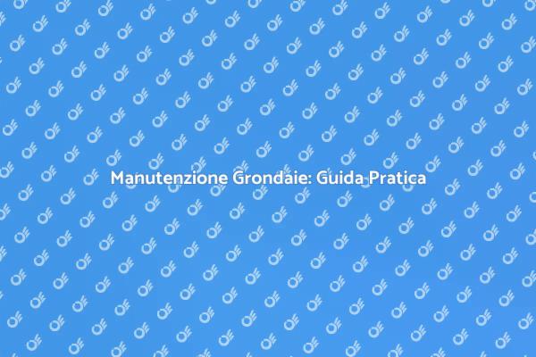 Come Mantenere Grondaie in Plastica