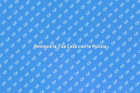 Pulire una Casa: Rinnova il Tuo Spazio