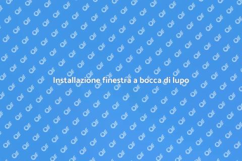 Finestra a bocca di lupo: installazione