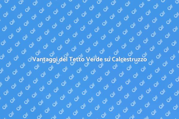 Tetto Verde: Sostenibilità e Design