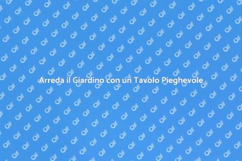 Tavolo Pieghevole in Legno per Giardino
