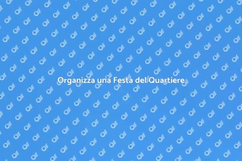 Festa del Quartiere: Pianificazione Facile