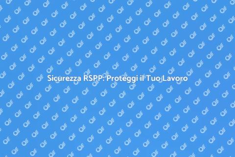 Consulenza Sicurezza RSPP per Aziende