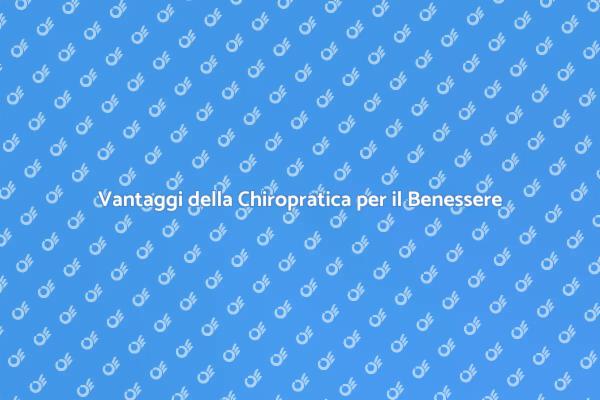 Chiropratica e Salute: Un Viaggio Insieme