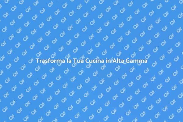 Cucina dei Sogni: Alta Gamma e Funzionalità