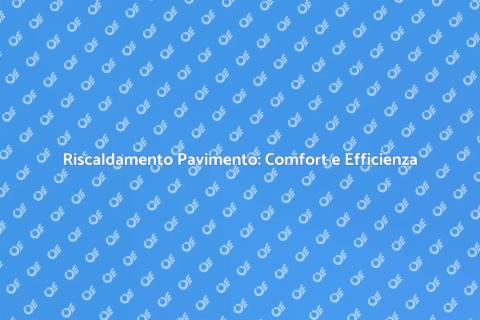 Centralizzare Riscaldamento Pavimento