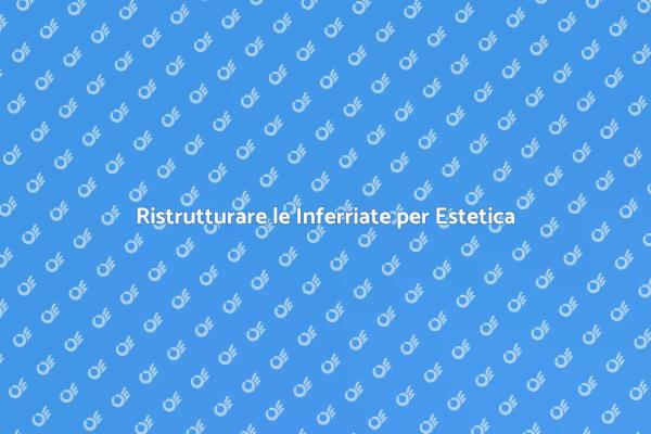 Rinnovare Inferriate: Sicurezza ed Estetica