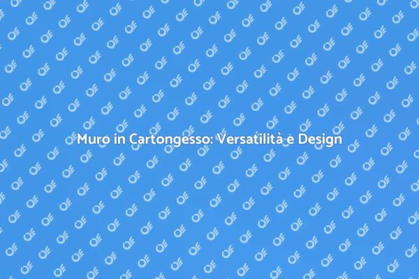 Trasforma i Tuoi Spazi con il Cartongesso