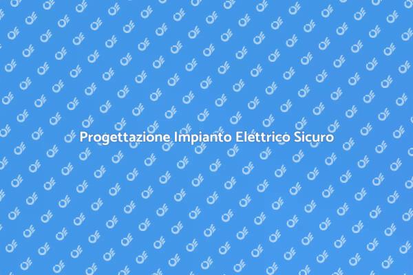 Impianto Elettrico: Sicurezza e Comfort