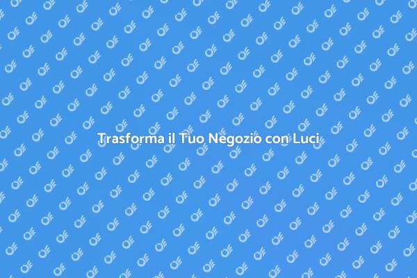 Illumina il Tuo Spazio Commerciale