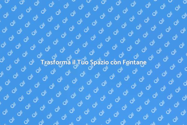 Fontane d'Acqua: Stile e Serenità