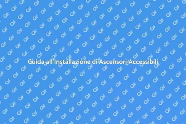 Installazione di Ascensori Accessibili