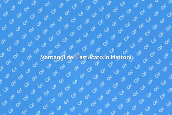 Lastricato in Mattoni: Scopri i Vantaggi