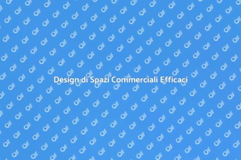 Arredare uno Spazio Commerciale